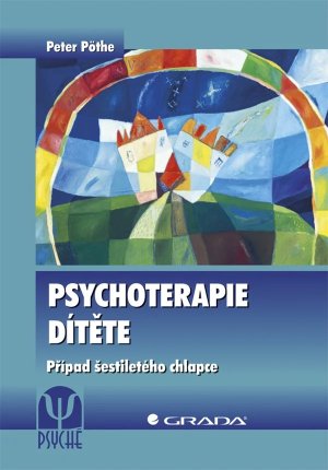 Obálka knihy Psychoterapie dítěte: Případ šestiletého chlapce
