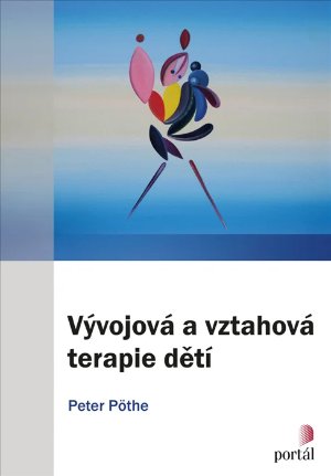 Obálka knihy Vývojová a vztahová terapie dětí